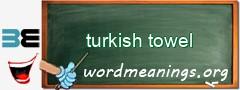 WordMeaning blackboard for turkish towel